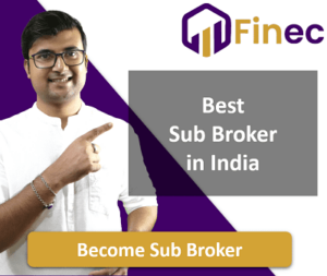 Best Sub Broker in India - Top 10 Sub Broker Franchise in India