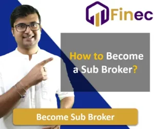 How to Become a Sub Broker in India